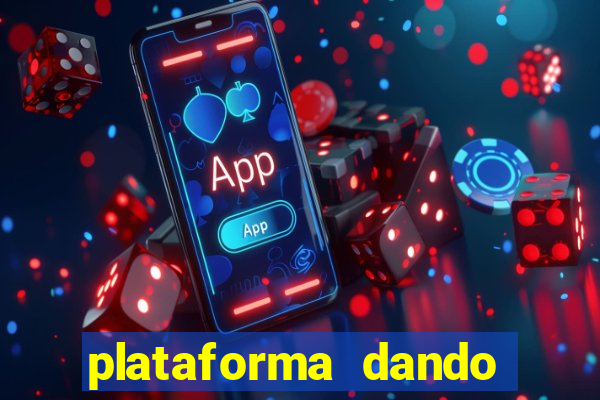 plataforma dando dinheiro no cadastro